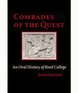 Comrades Of The Quest: An Oral History Of Reed College